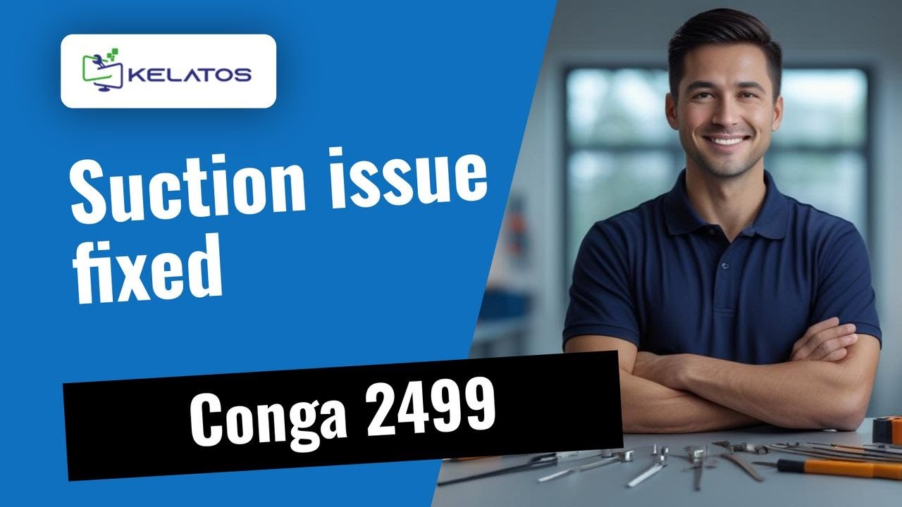 Loss of suction on Conga 2499? Here's how we fix it 🛠️
