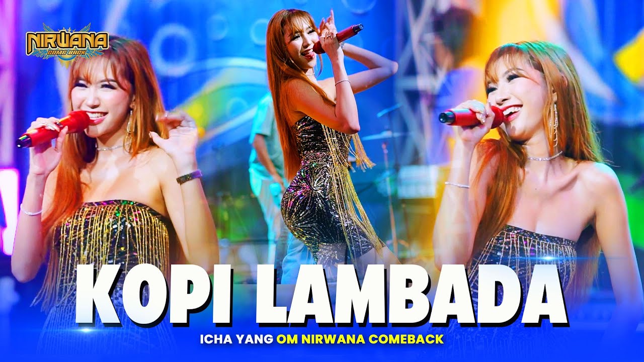 KOPI LAMBADA - Icha Yang OM NIRWANA COMEBACK