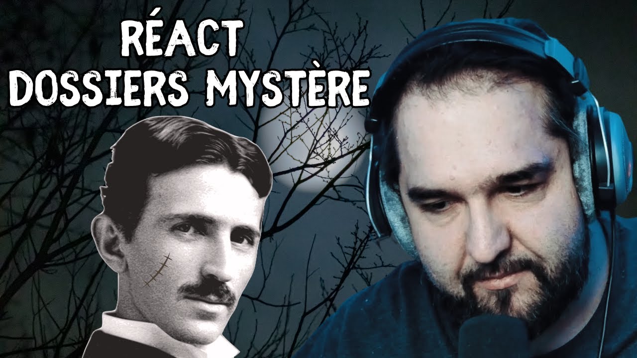 Réact Dossiers mystère | Nikola Tesla et Zombification 🧟