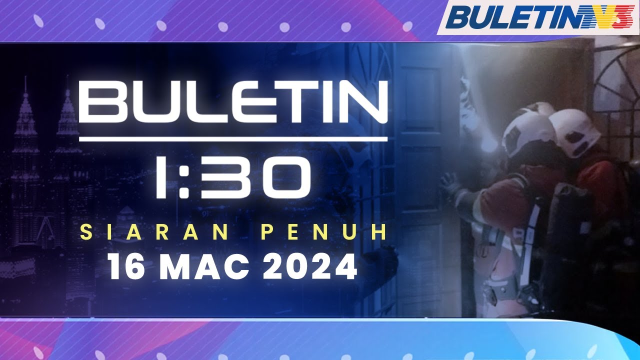 Suami Isteri Maut Dalam Kebakaran Kediaman Di Petaling Jaya  | Buletin 1.30, 16 Mac 2024