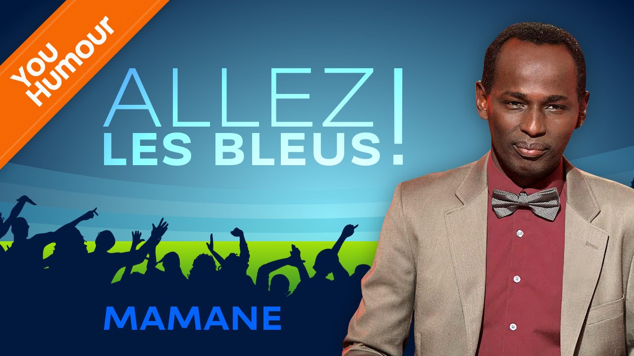 MAMANE - Allez les bleus !