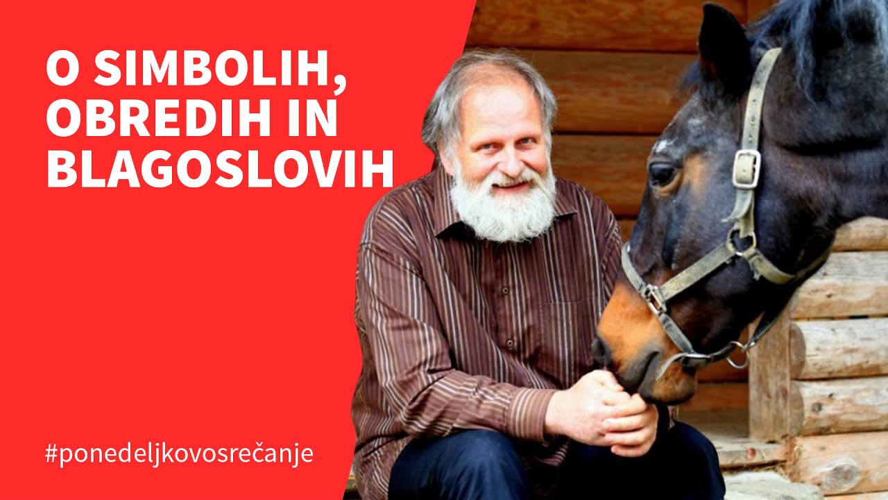 O simbolih, obredih in blagoslovih, pogovor z dr. Karlom Gržanom