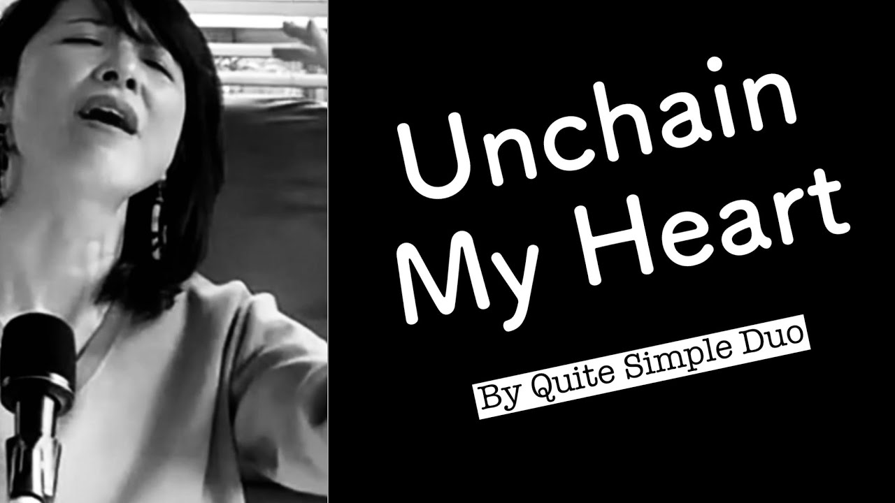 【Unchain My Heart】