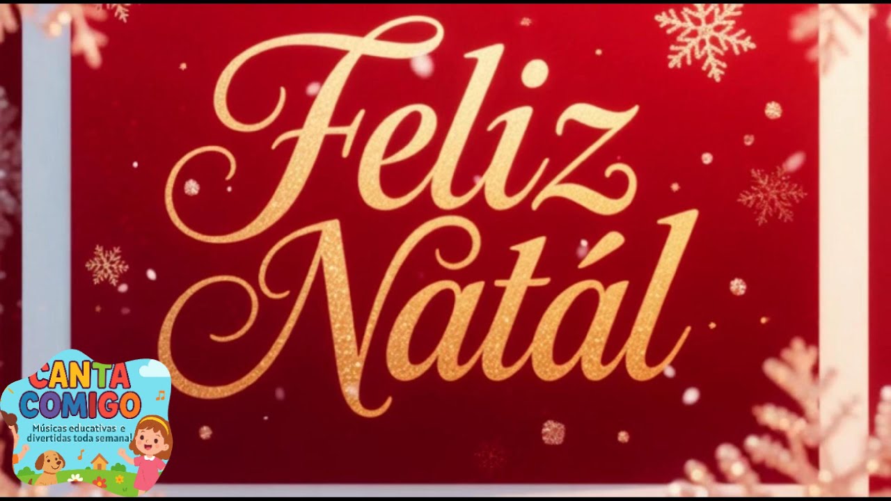 🧡Feliz Natal 🧡 - M&uacute;sica Infantil &ndash; 🎵 Canta Comigo.