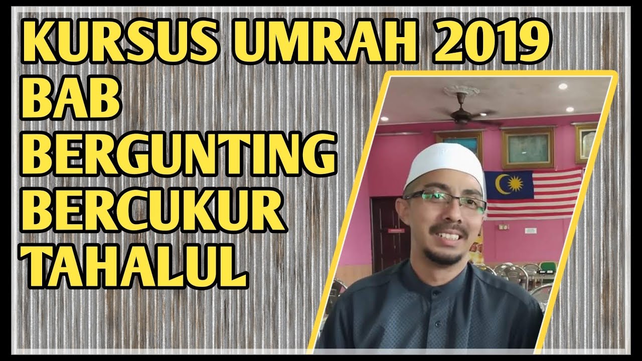 Kursus Umrah 2019 | Bercukur | Bergunting | Tahalul