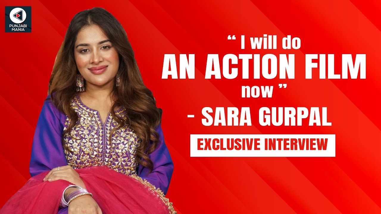 Sara Gurpal Openly Talks about the Industry | Exclusive Interview | Ghoda Dhai Kadam | Punjabi Mania