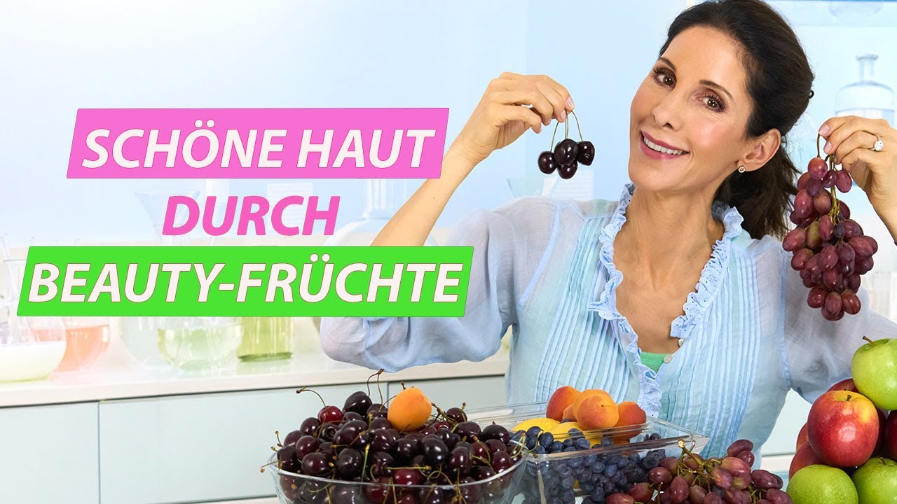 Iss&acute; Dich sch&ouml;n mit diesen 5 Beauty-Fr&uuml;chten 🌟 Glatte Haut & Strahlender Teint 🌟
