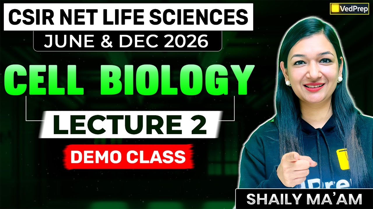 CSIR NET Life Sciences June & Dec 2026 | Cell Biology Lecture 2 | Demo Class | VedPrep Biology