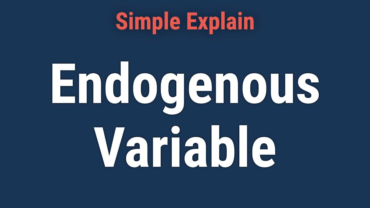 What Is an Endogenous Variable?