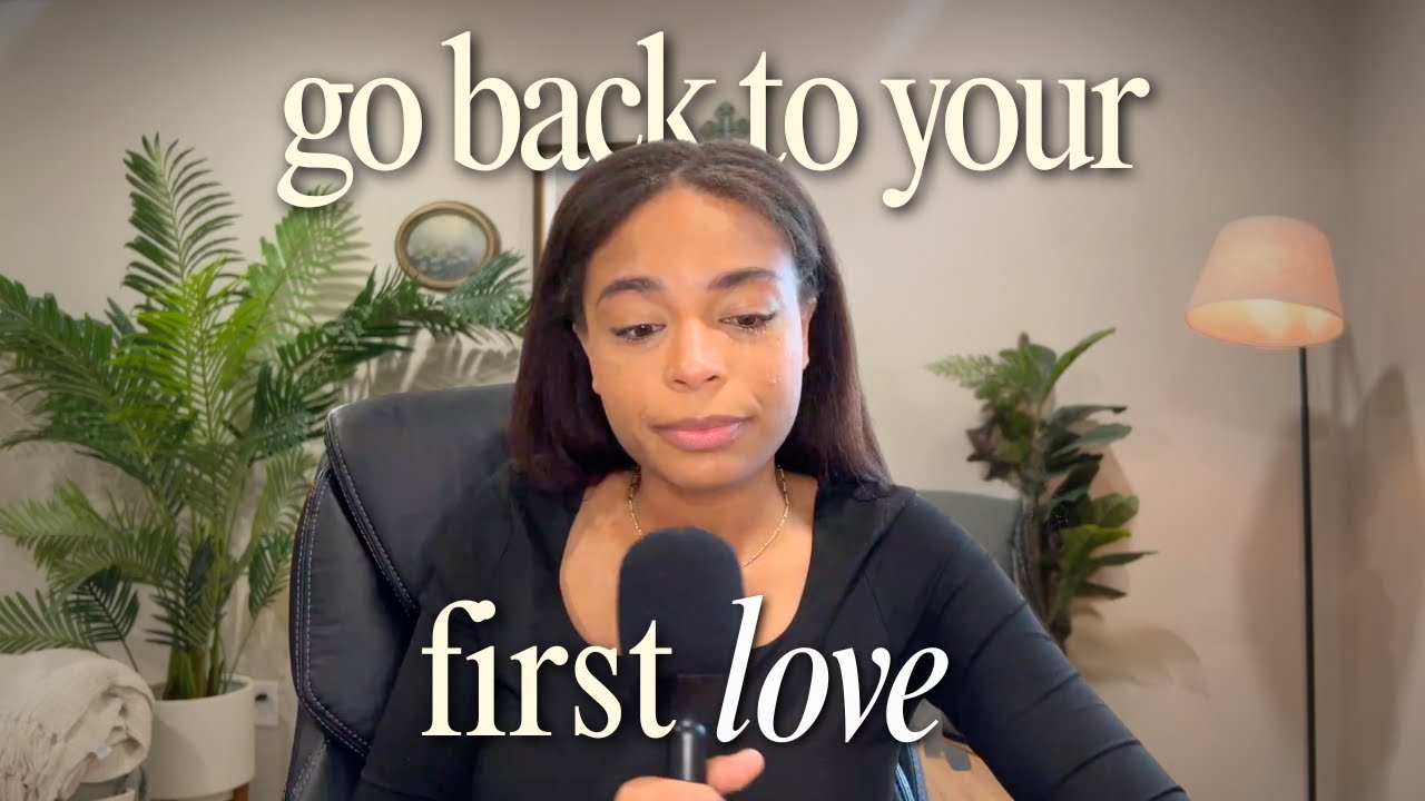 God says don't forget your first love, return to Him