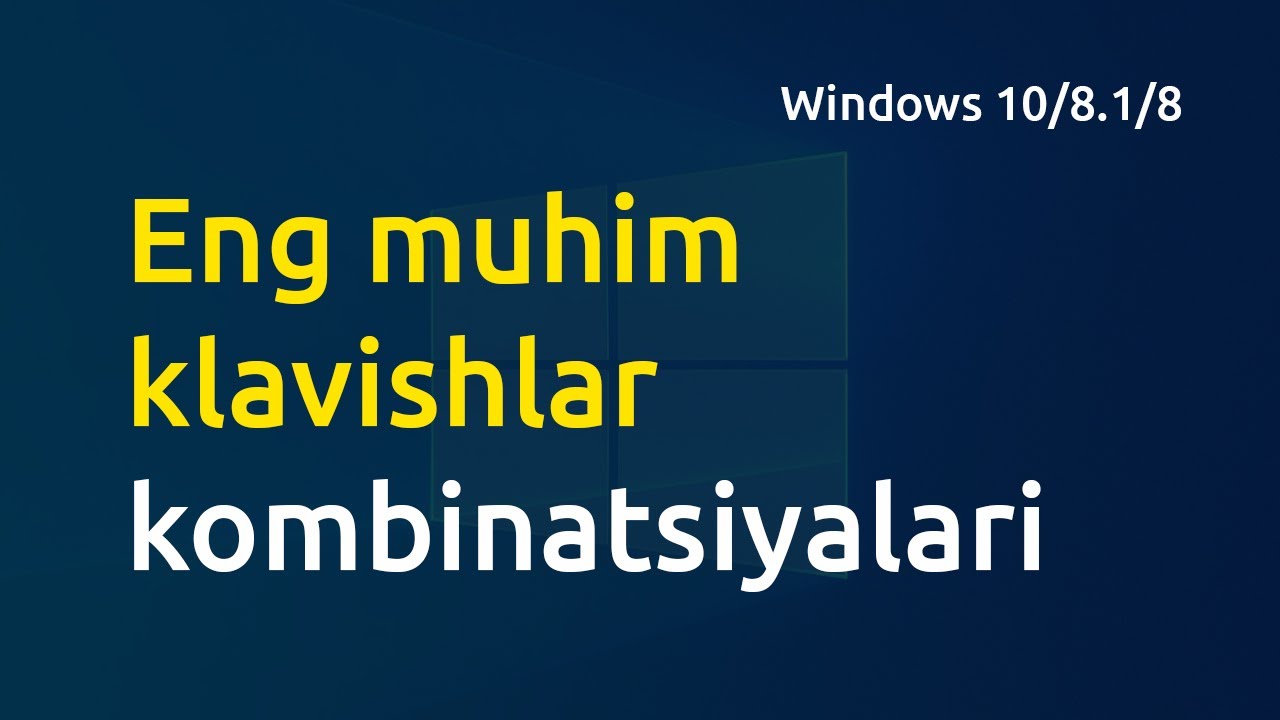 Eng muhim klavishlar / klaviatura kombinatsiyalari / Windows 10 keyboard Shortcuts