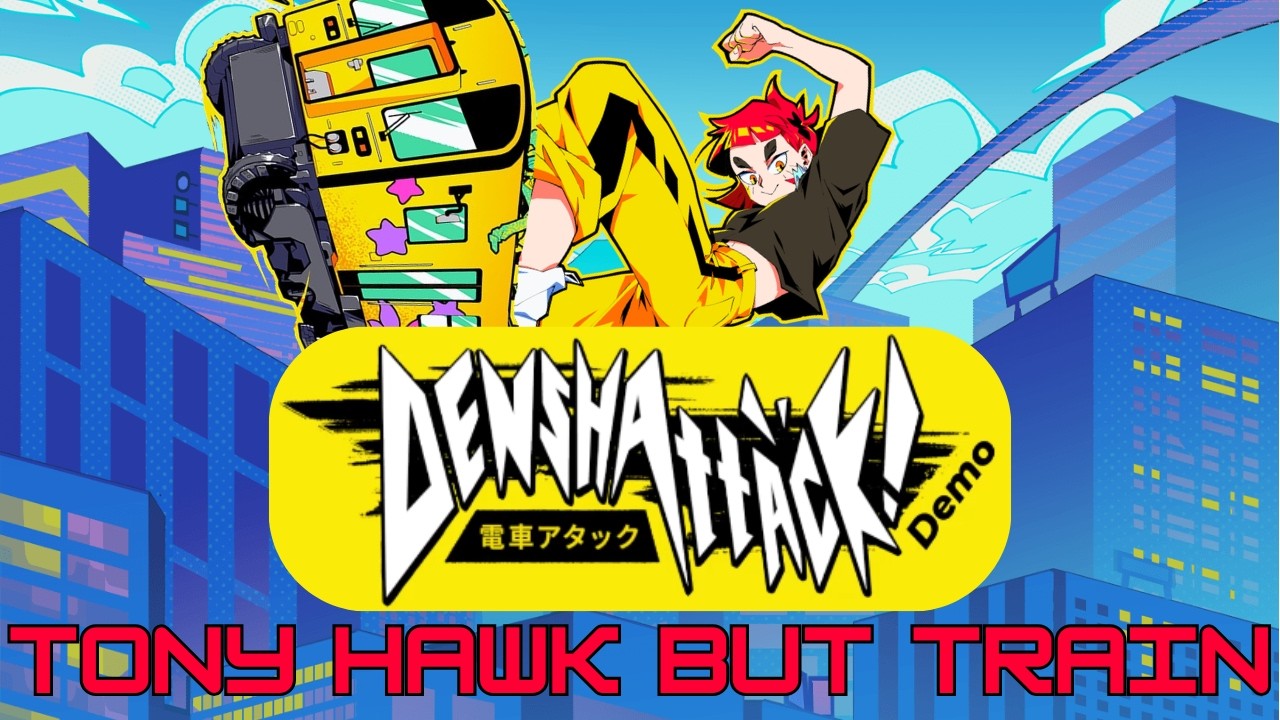 Tony Hawk pro Skater if it was instead a TRAIN | Denshattack! Demo