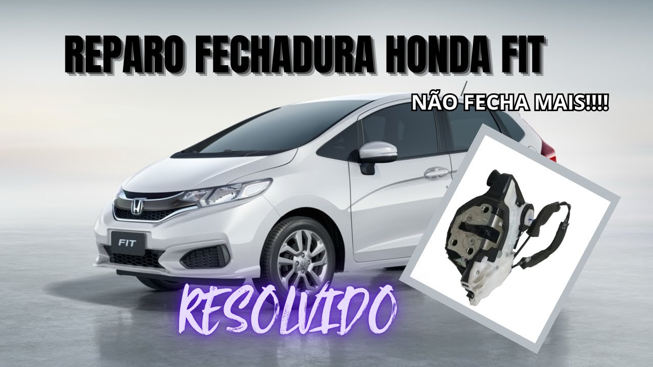 Reparo abertura fechadura HONDA FIT (NÃO FECHA MAIS)