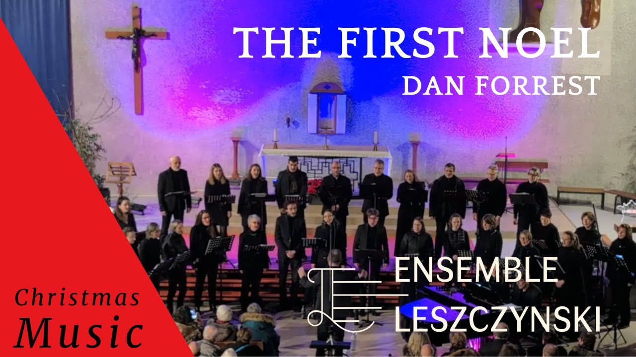 Dan Forrest : The First Noel