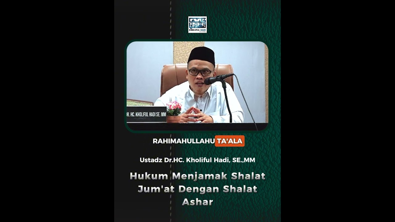 Hukum Menjamak Shalat Jum'at Dengan Shalat Ashar #kholifulhadi #shorts_kholifulhadi