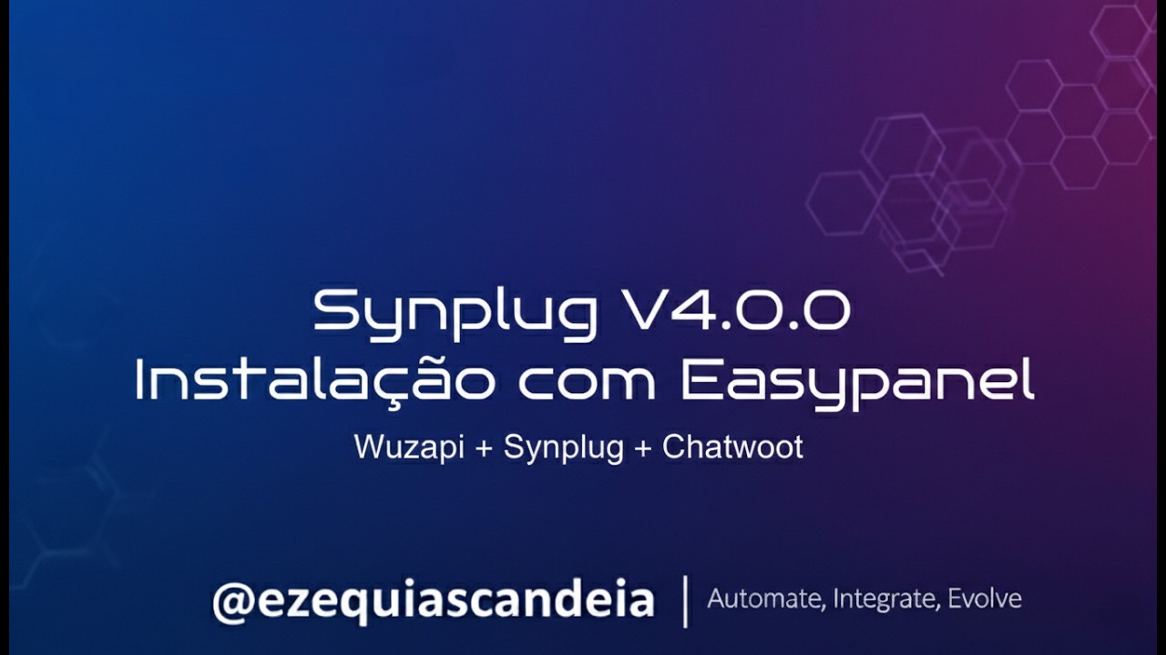 Synplug 4.0.0: Instalação completa com Easypanel -  Wuzapi + Synplug + Chatwoot