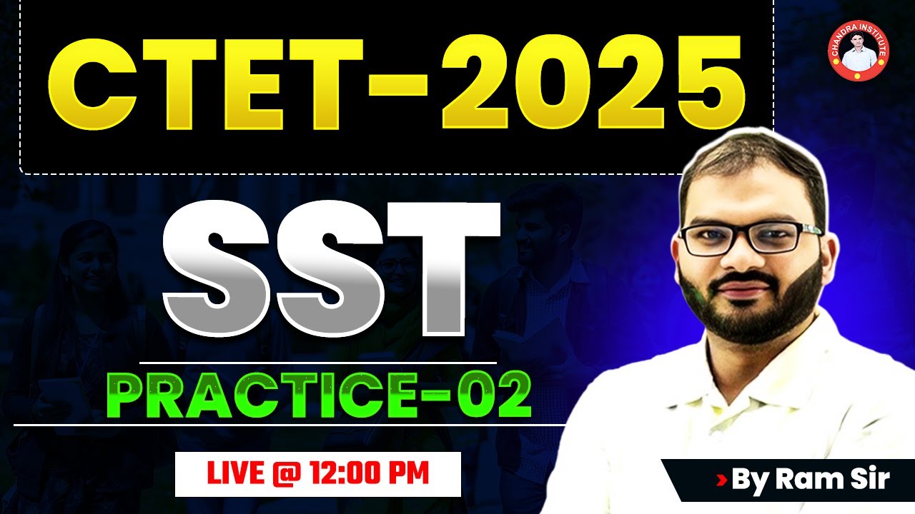 CTET-2025 | SST | HISTORY + PEDAGOGY PRACTICE-02 | BY RAM SIR