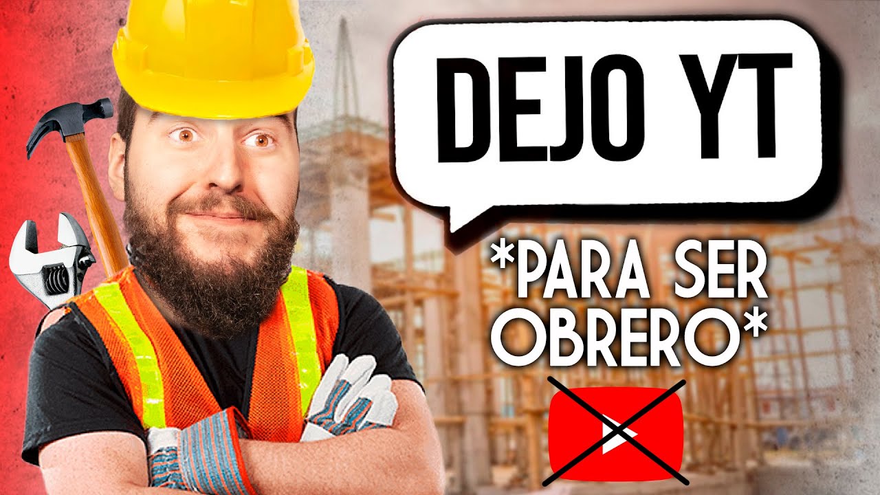 Dejo YouTube Para Ser CONSTRUCTOR | * SALE MAL *