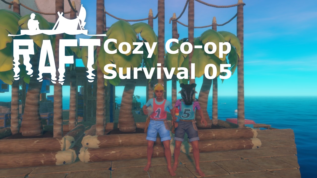 RAFT :: Cozy Co-op Survival :: 05 :: Large Islands