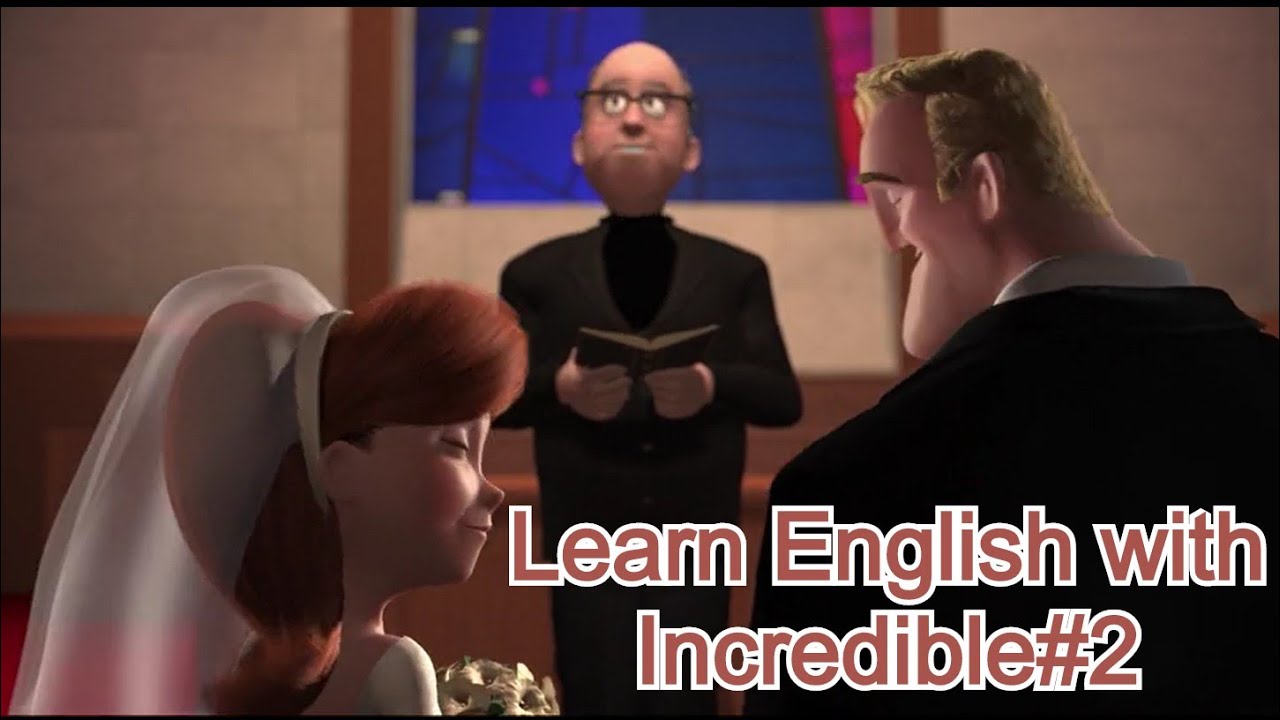 Lesson9. Learn English with Incredible #2