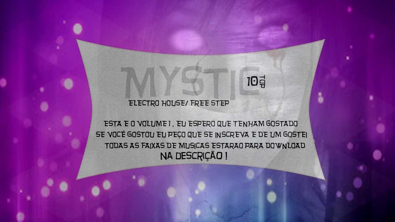 TOP 10 MYSTIC ELECTRO HOUSE/FREE STEP OUTUBRO 2013