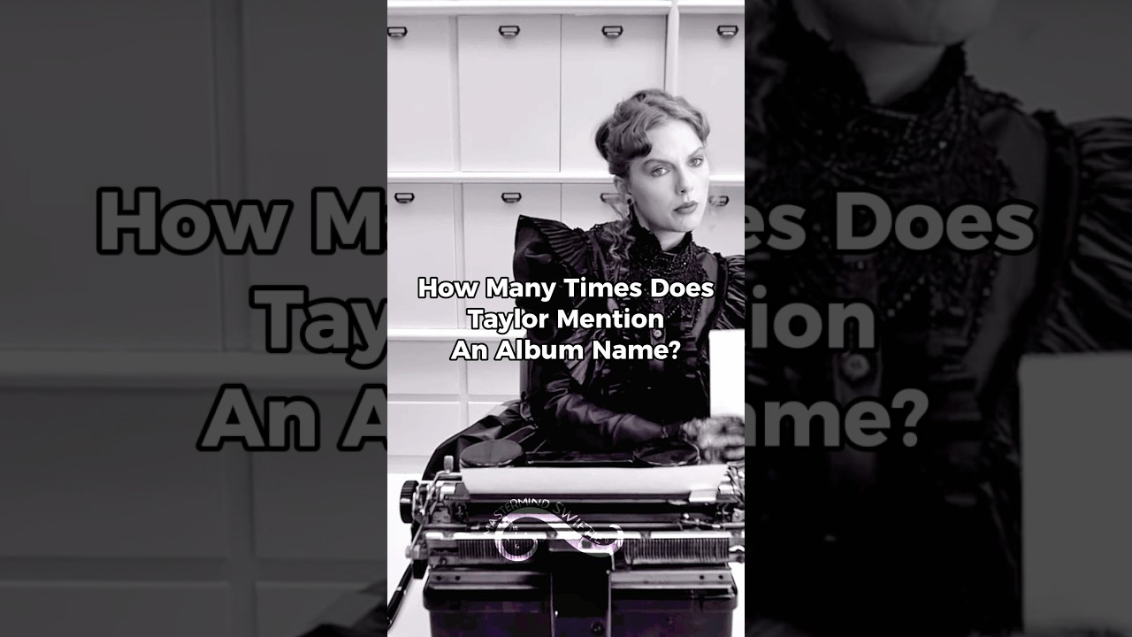 How Many Times Does Taylor Mention An Album Name? #ttpd #erastour #taylor