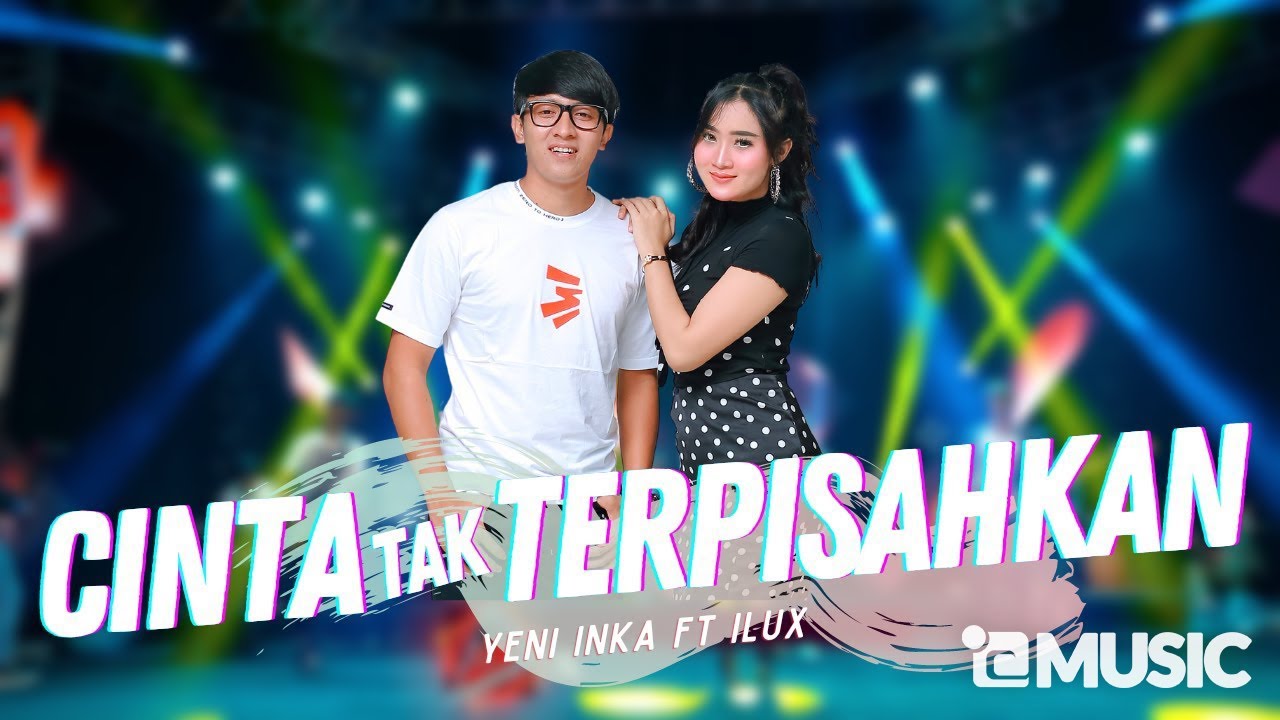 Yeni Inka - Cinta Tak Terpisahkan ft. Ilux (Official Music Video ANEKA SAFARI)