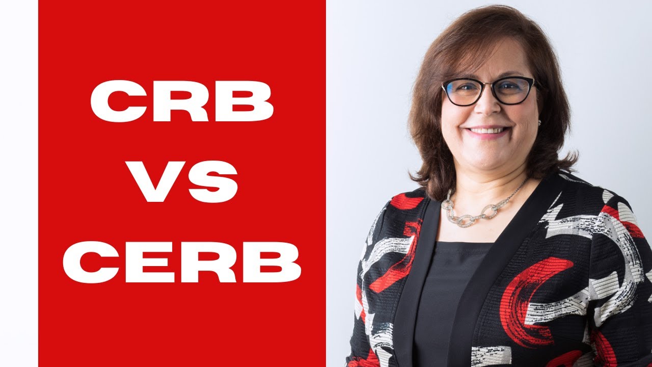 Canada Recovery Benefit (CRB) vs Canada Emergency Response Benefit (CERB)