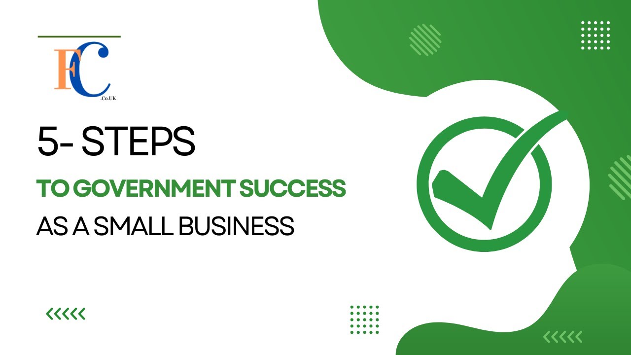 5 Steps to Government Funding Success As a Small Business
