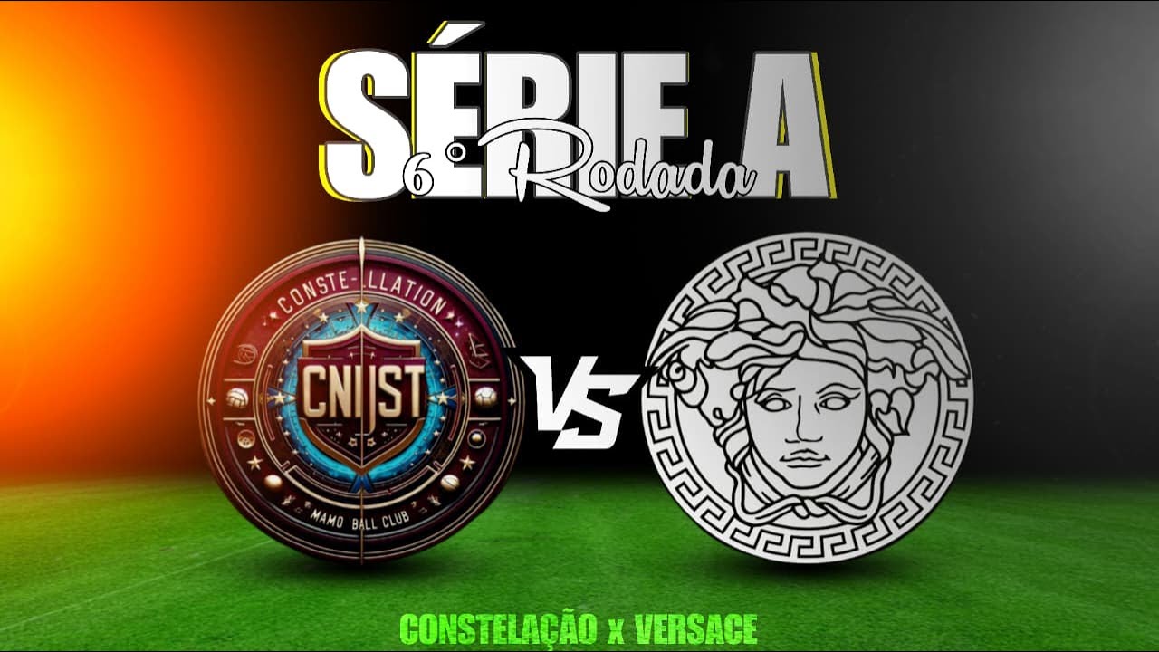 Constelação x Versace - Série A • 6ª Rodada