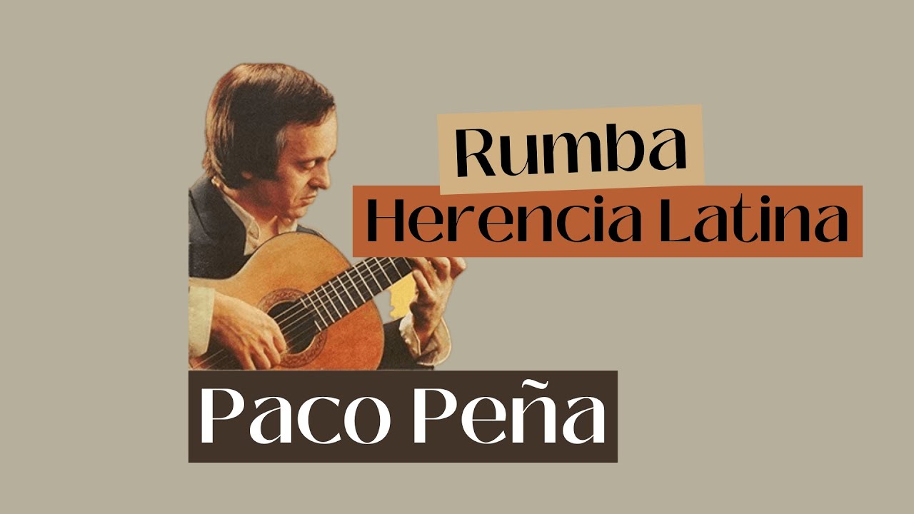 HERENCIA LATINA (rumba) by Paco Peña
