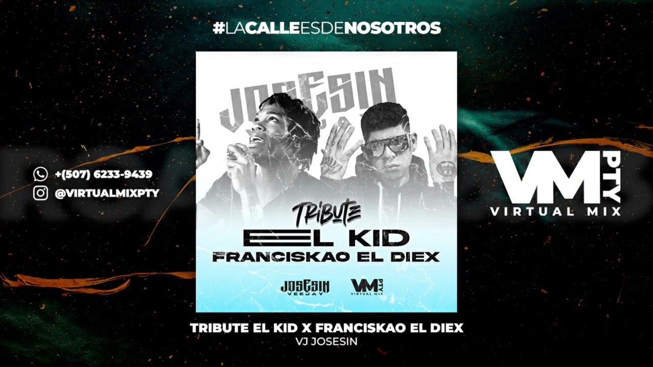 TRIBUTO A EL KID & FRANCISKAO - VJ JOSESIN - (virtualmix pty) - El Kid Mix - Franciskao Mix