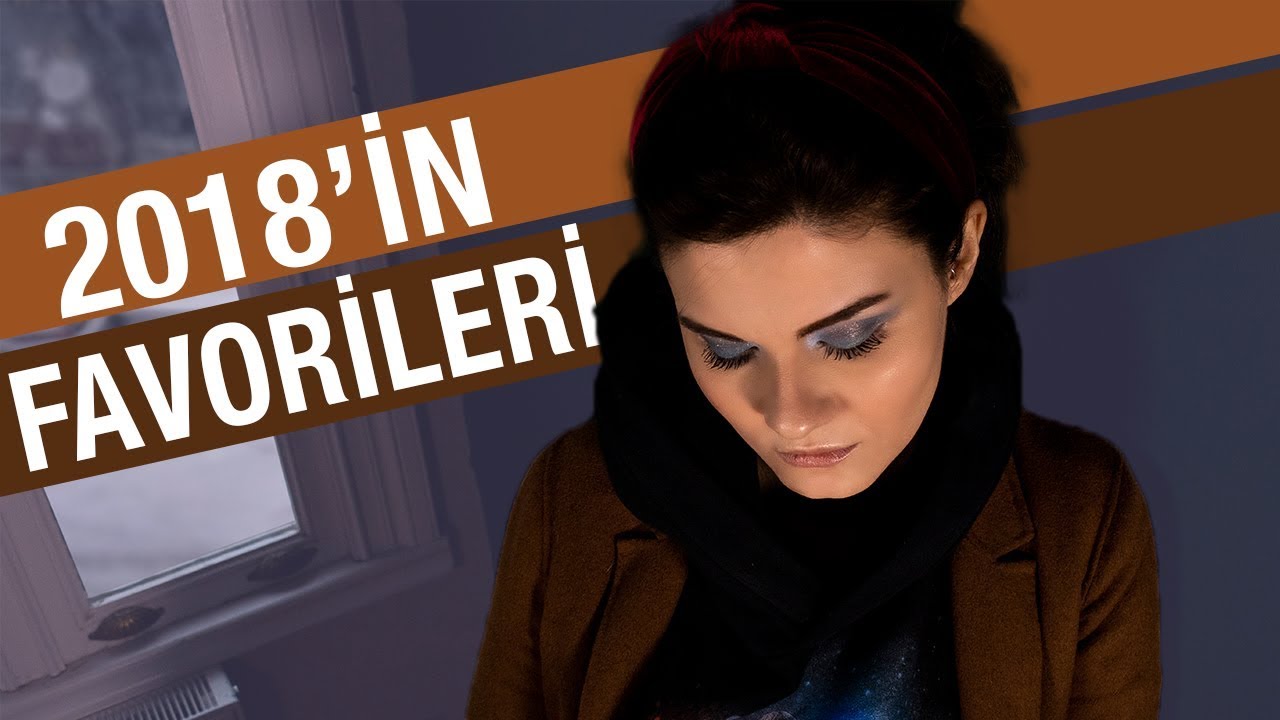 2018'in En Mükemmel Kozmetik Ürünleri | Bol Sohbetli 2018 Favorileri