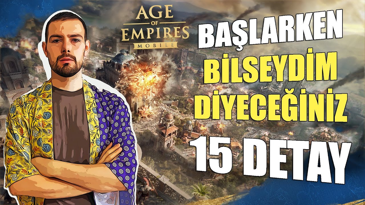 AGE OF EMPIRES Mobile BAŞLAMA REHBERİ - Keşke Bilseydim Diyeceğiniz 15 P&uuml;f Nokta