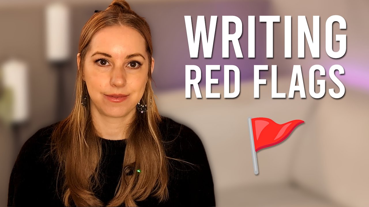 The SIX Biggest Writing Red Flags