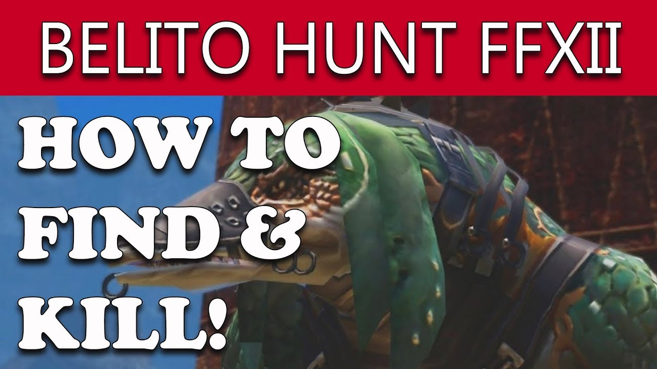 Final Fantasy XII The Zodiac Age How to Find & Kill BELITO Hunt (A DARK RUMOR Guide)