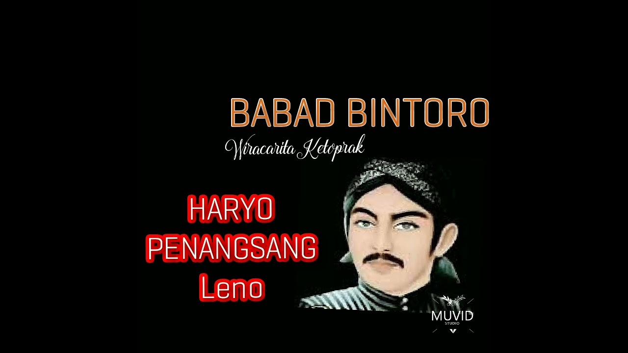 HARYO PENANGSANG LENO [seri 01].BABAD BINTORO DEMAK.KETOPRAK LAWAS.SENI WIRACARITA. TUTUR SEJARAH.