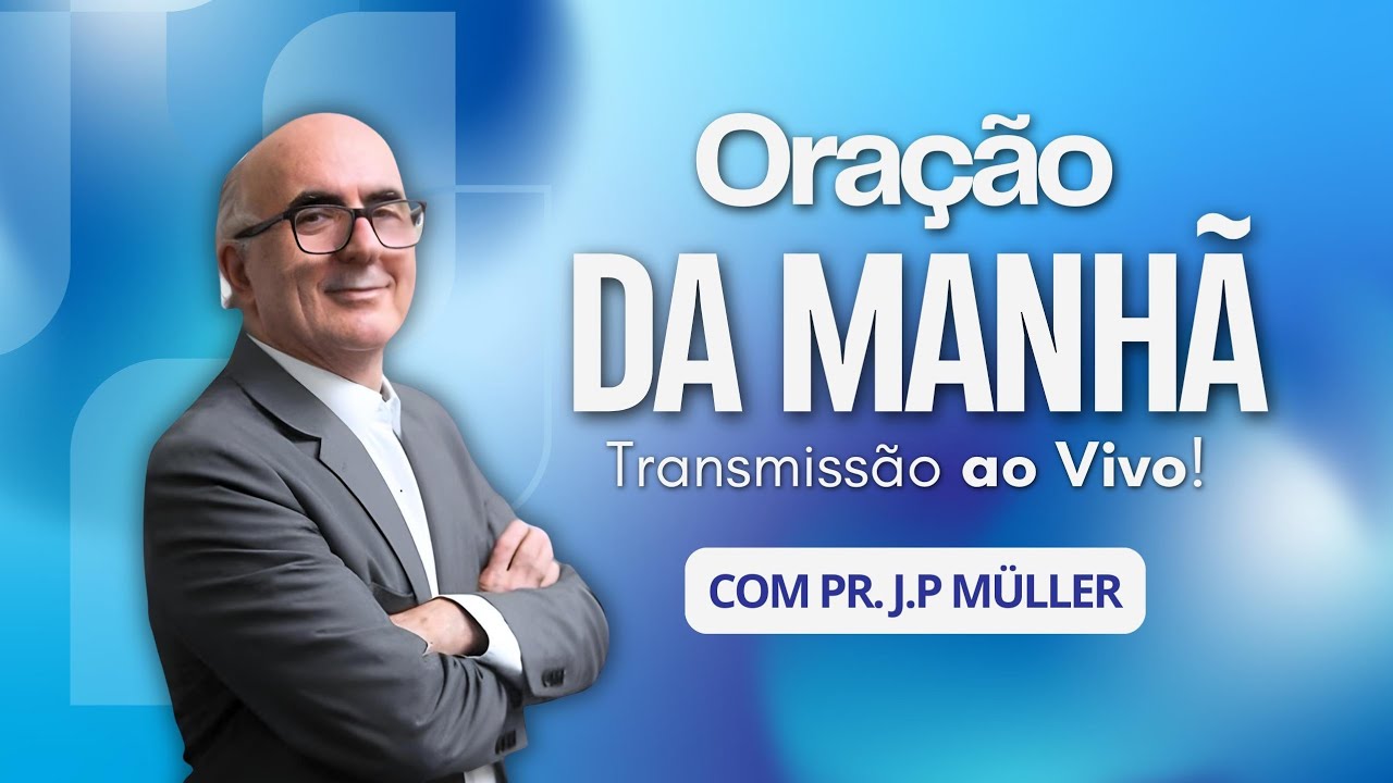 Pastor J.P Muller está ao vivo ORAÇÃO DA MANHÃ | 1702023 | FAÇA SEU PEDIDO DE ORAÇÃO |