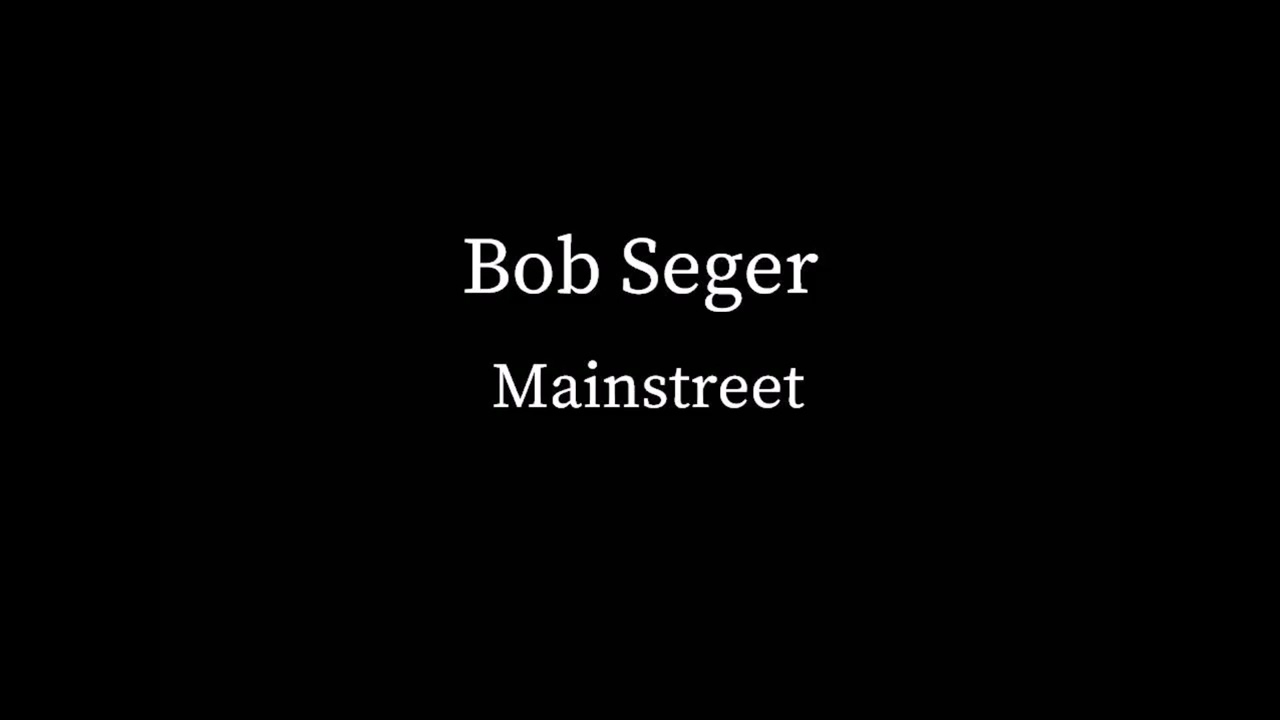 Bob Seger - Mainstreet (No Vocals)