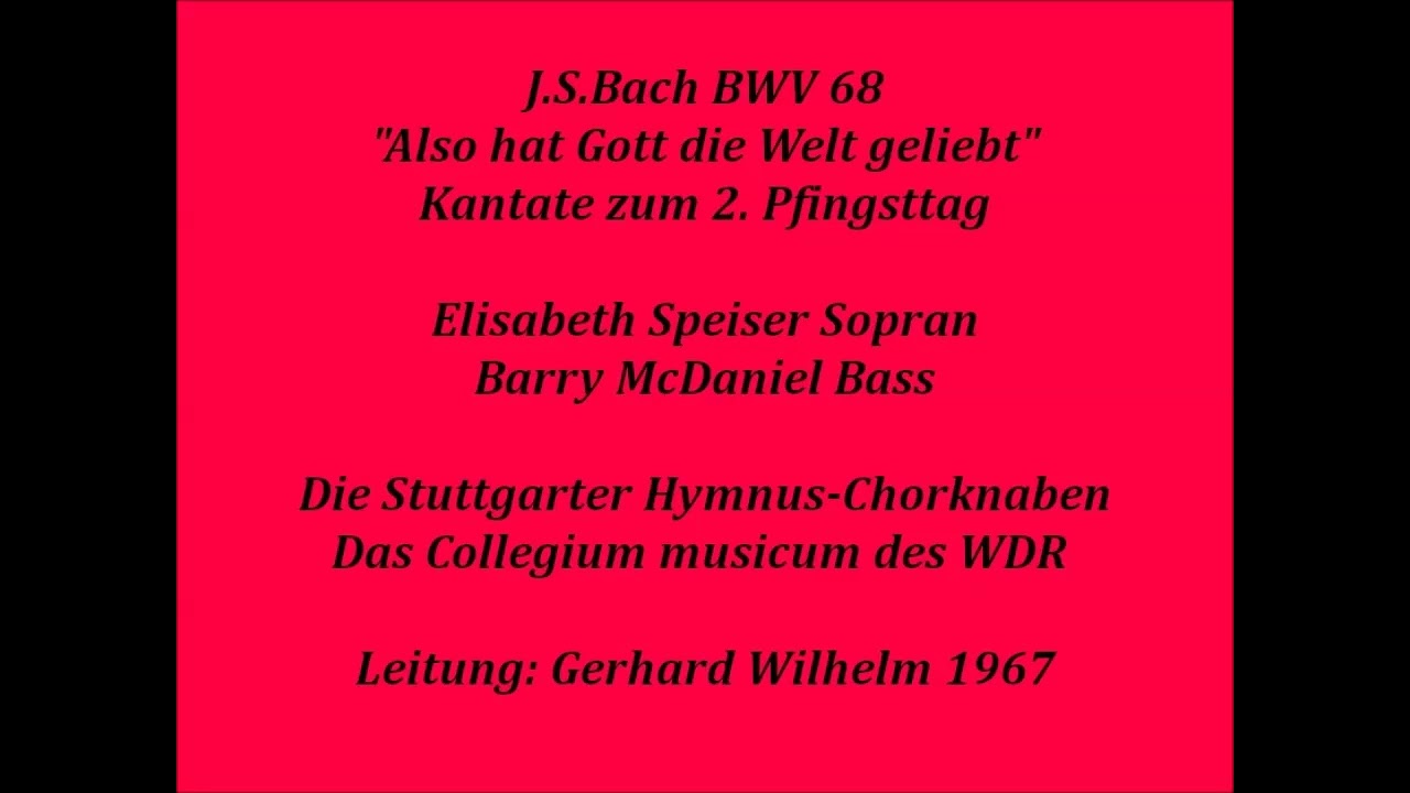 Bach Kantate BWV 68 Also hat Gott die Welt geliebt, Gerhard Wilhelm 1967 Kantate zum 2. Pfingsttag