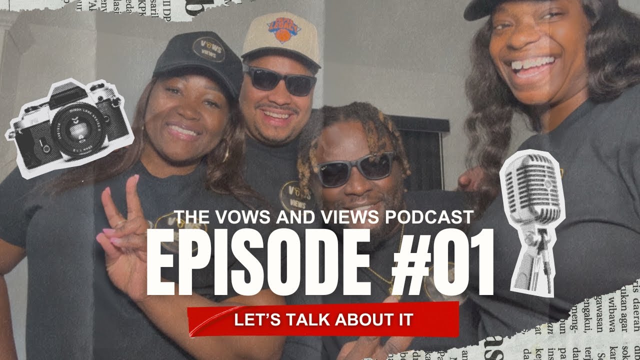 The Vows And Views Podcast - Episode 01