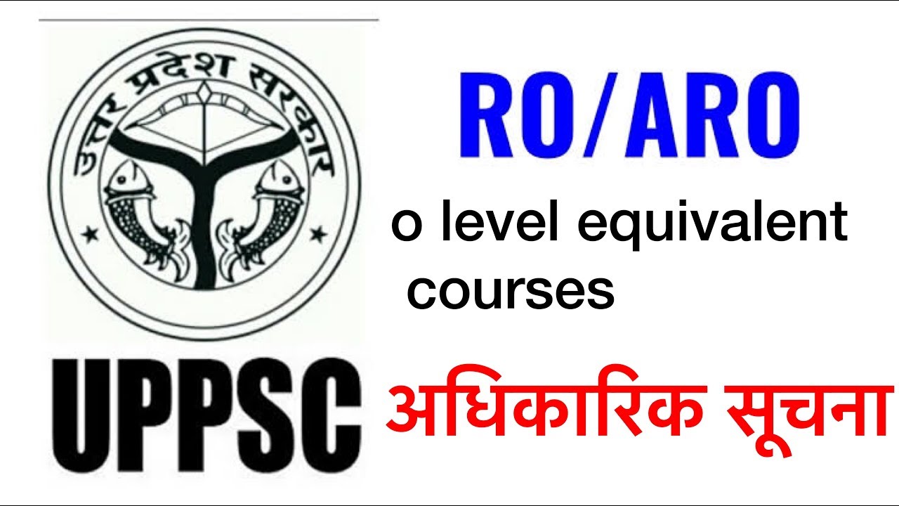 UPPSC RO/ARO-o level equivalent degrees/course