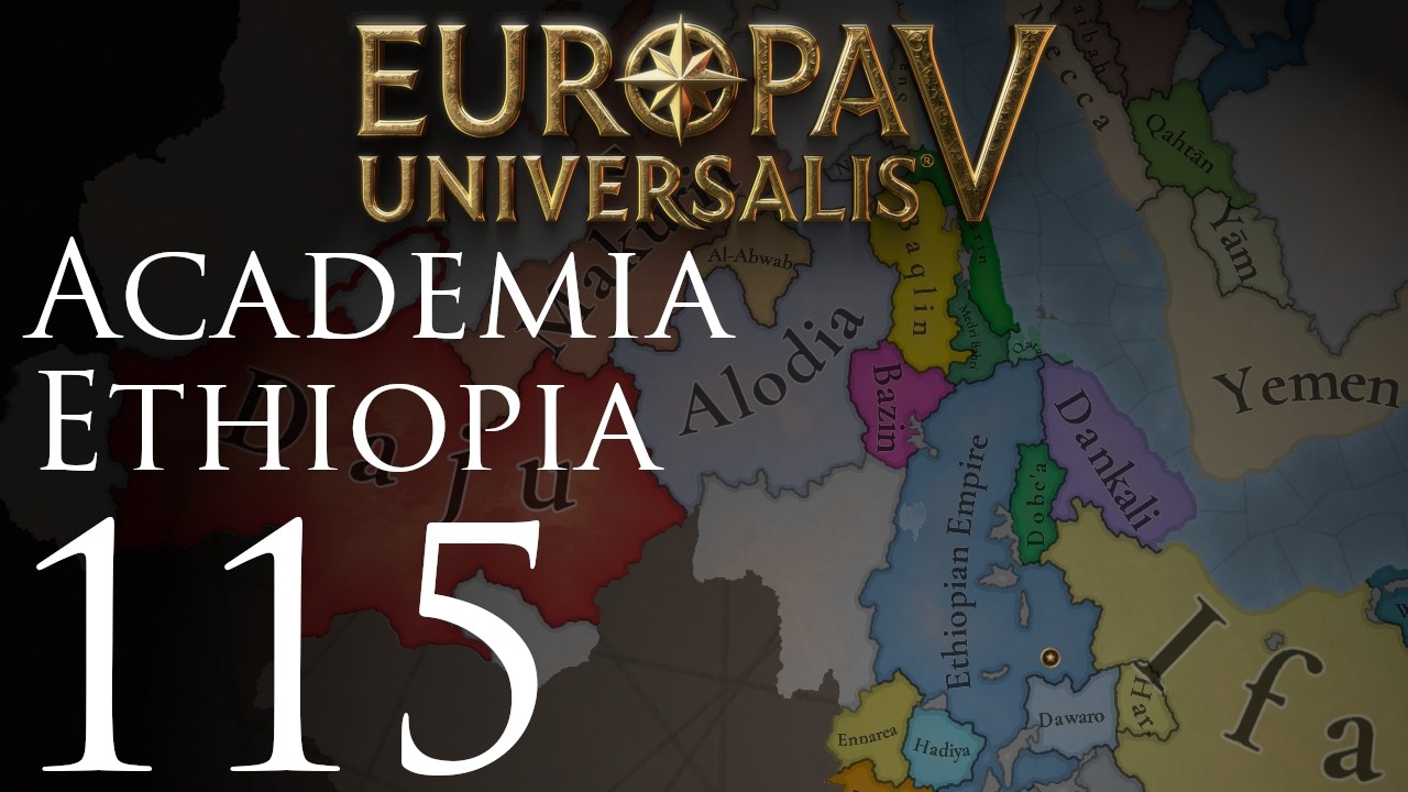 Europa Universalis V | Academia Ethiopia | Episode 115
