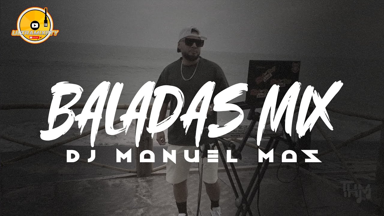 BALADAS MIX #2025 - DJ MANUEL MAS ❌️ @ULTRAMIXPTY  - #baladas #baladas2025