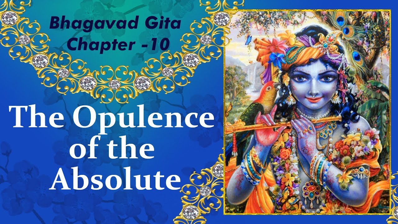 The Opulence of the Absolute | Bhagavad Gita | English Recitation | CH 10