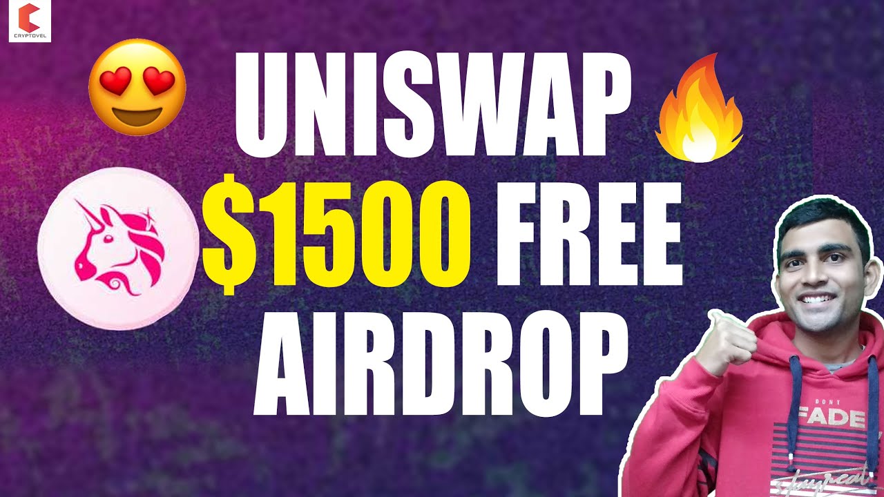 FREE AIRDROP of UNI token of Uniswap Exchange woth of $1500 - CRYPTOVEL