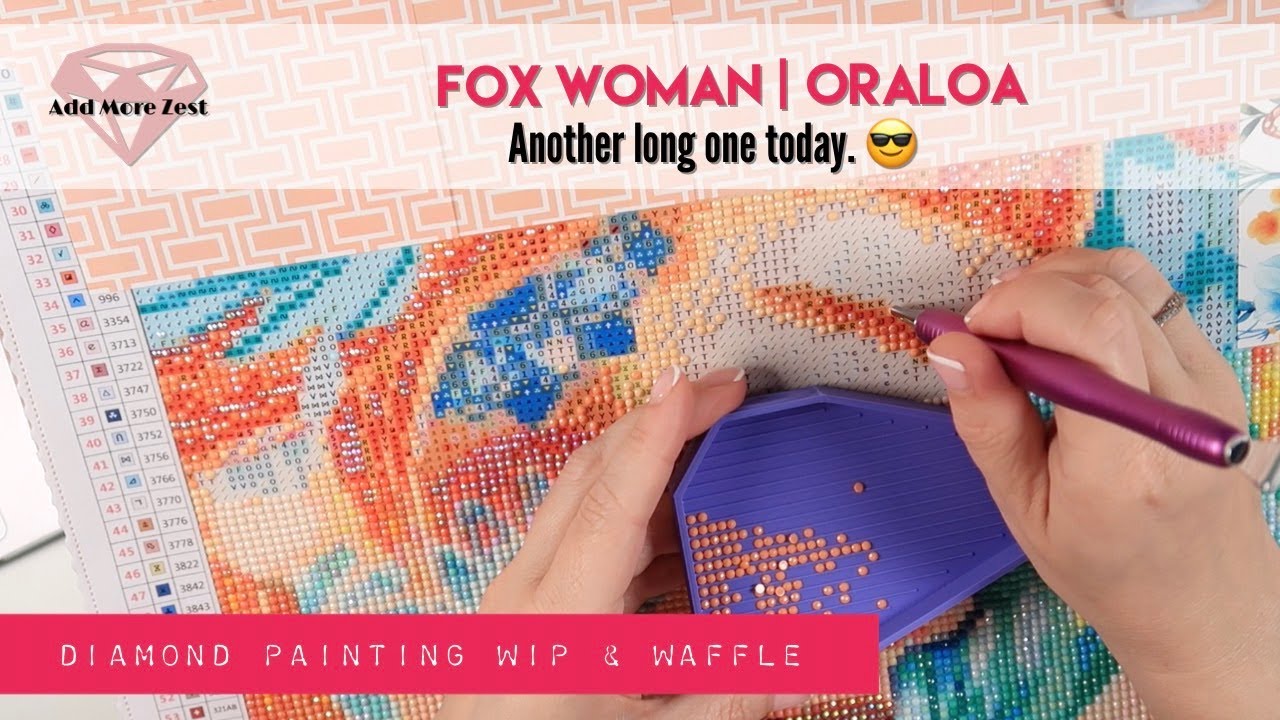 Fox Woman WIP & Waffle/Chat | Oraloa Diamond Painting