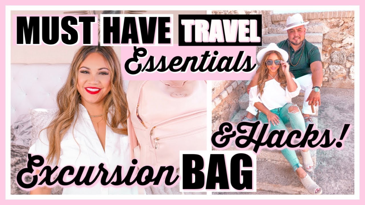 MUST HAVE TRAVEL ESSENTIALS YOU NEED! WHAT'S IN MY EXCURSION BAG EDITION! TRAVEL HACKS!