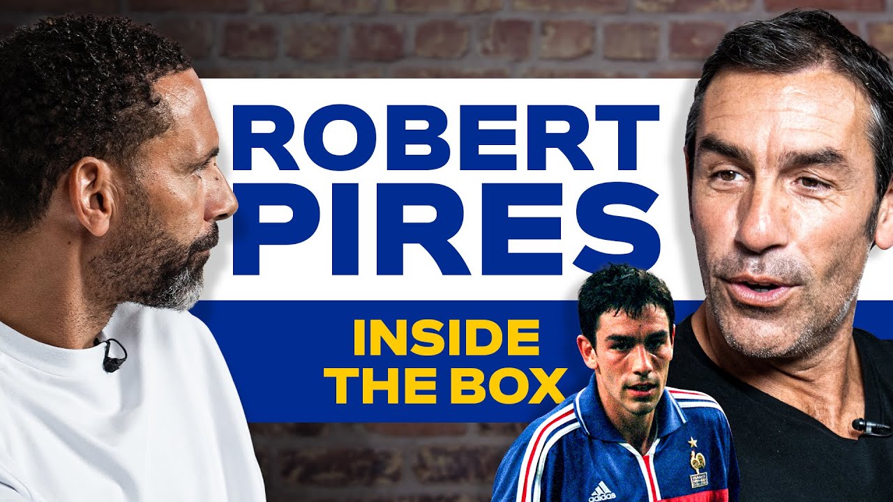 Inside the Box: Rio Ferdinand and Robert Pirès