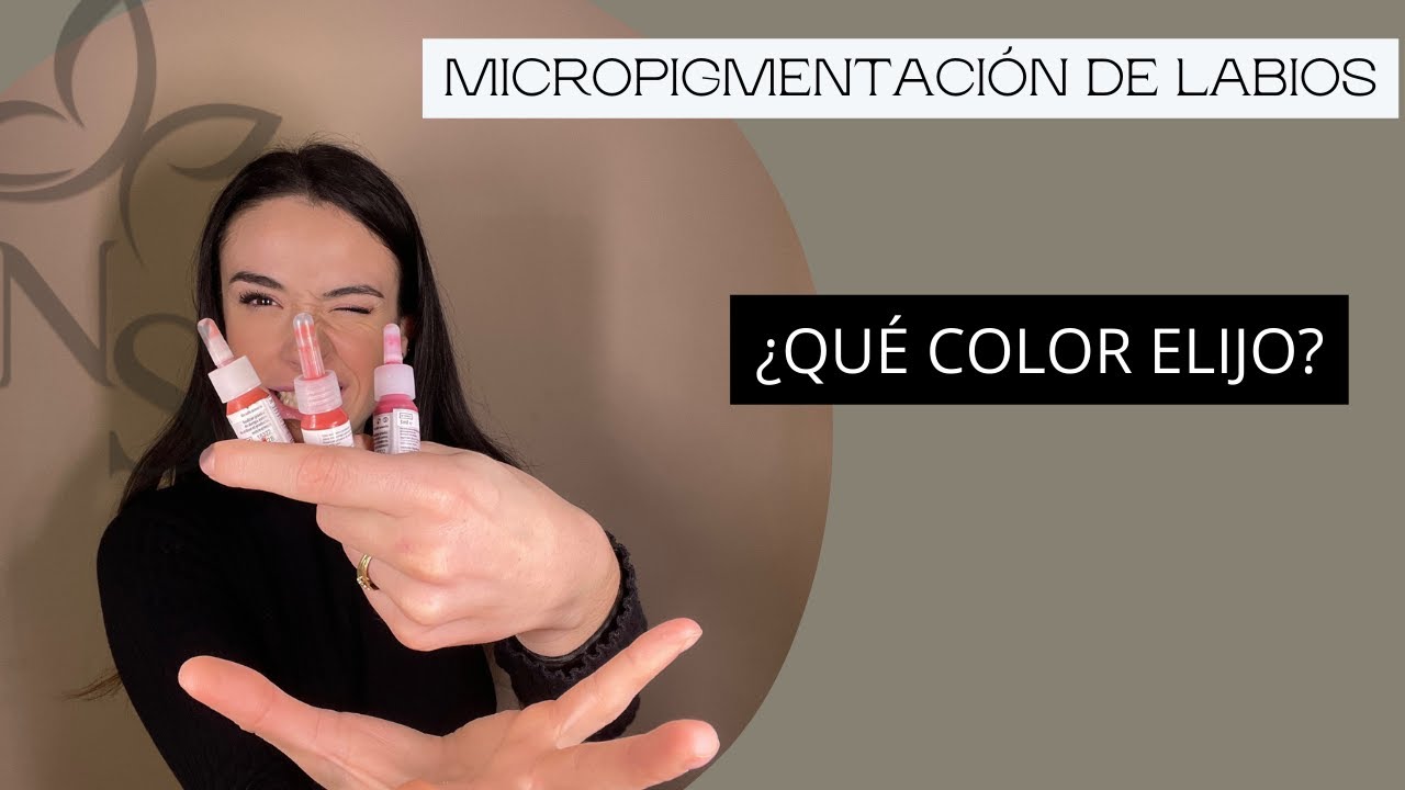 ¿QUÉ PIGMENTO EN MICROPIGMENTACIÓN DE LABIOS ELIJO?